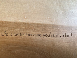 "Life Is Better Because You Are My Dad" Box