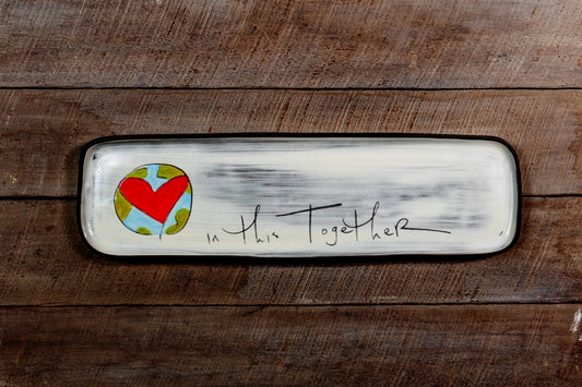 "In This Together" Long Platter