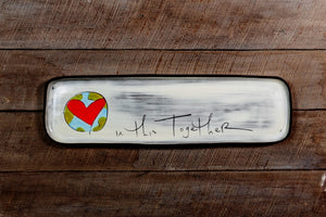 "In This Together" Long Platter