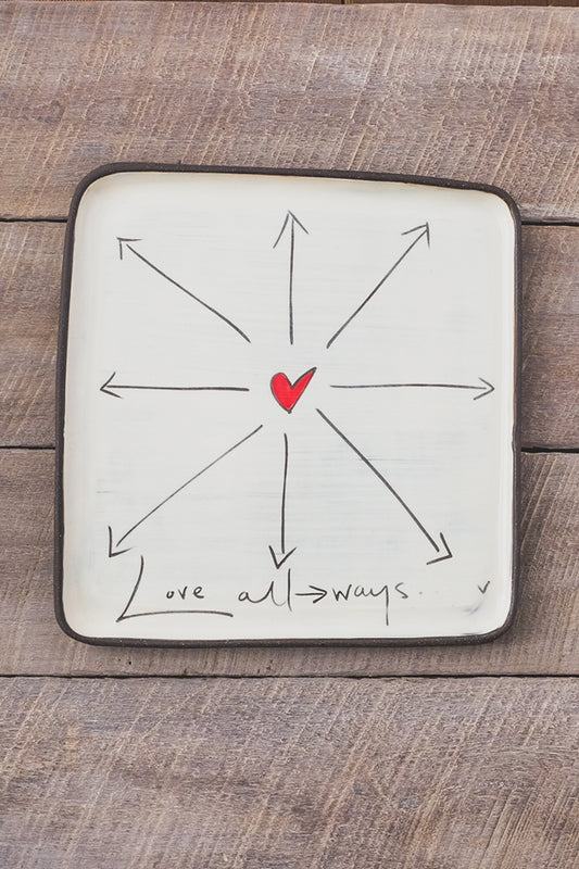 "Love All Ways" Plate