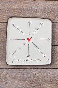 "Love All Ways" Plate