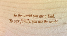 Load image into Gallery viewer, To the World You Are A Dad Box
