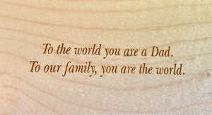To the World You Are A Dad Box